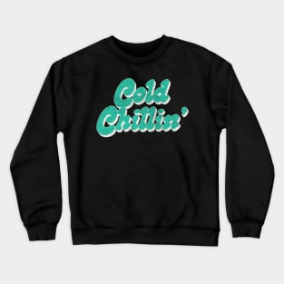 Cold Chillin' /\/\/\/ Retro Old Skool Hip Hop Design Crewneck Sweatshirt